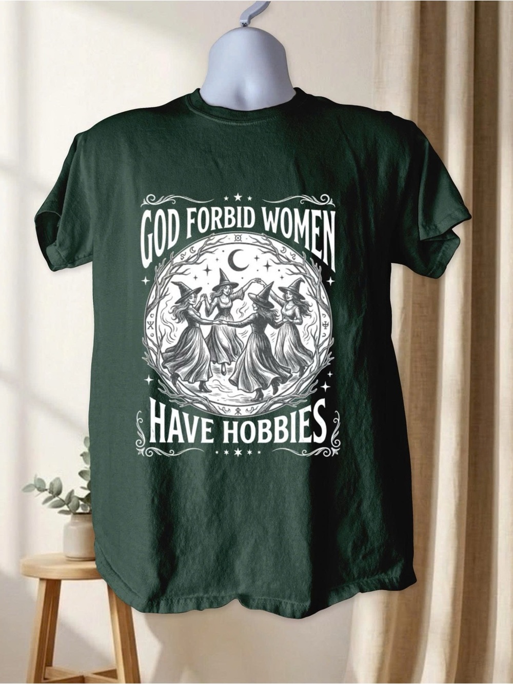 Forest Green Graphic Tee - 'God Forbid Women Have Hobbies'